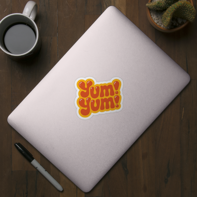 YUM! YUM! by MVPROD.INK